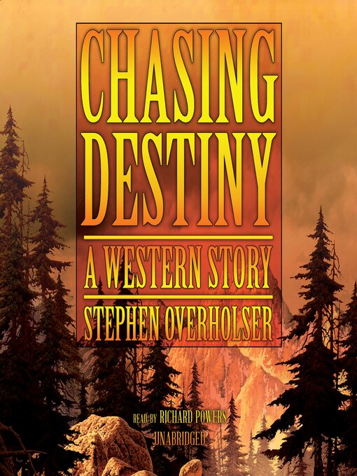 Title details for Chasing Destiny by Stephen Overholser - Available